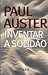 Inventar a Solidão by Paul Auster