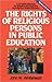 The Rights of Religious Persons in Public Education