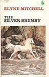 The Silver Brumby by Elyne Mitchell