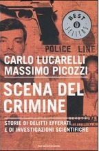 Scena del crimine: Storie di delitti efferati e di investigazioni scientifiche (Paperback)