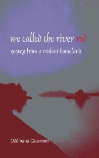 We Called the River Red: Poetry from a Violent Homeland (Paperback)