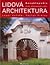 Lidová architektura by Josef Vařeka