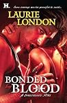 Bonded by Blood by Laurie London