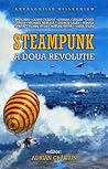 Steampunk - A Doua Revoluție by Adrian Crăciun