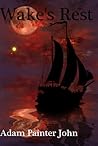 Wakes Rest by Adam Painter John