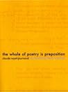 The Whole of Poetry is Preposition