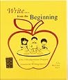Write ... from the Beginning: A K-5 Developmental Program for Schoolwide Writing Success Write ... from the Beginning: A K-5 Developmental Program for Schoolwide Writing Success