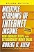 Multiple Streams of Internet Income: How Ordinary People Make Extraordinary Money Online