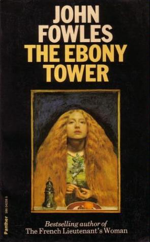 The Ebony Tower By John Fowles