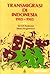 Transmigrasi di Indonesia 1905-1985 by Sri-Edi Swasono