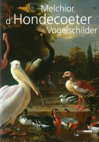 Melchior d'Hondecoeter: Vogelschilder (Paperback)