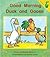 Early Reader: Good Morning Duck and Goose