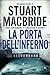 La porta dell'inferno by Stuart MacBride La porta dell'inferno by Stuart MacBride