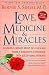Love, Medicine, and Miracles