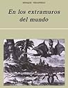 En los extramuros del mundo