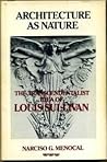 Architecture as Nature: The Transcendentalist Idea of Louis Sullivan