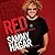 Red: My Uncensored Life in ...