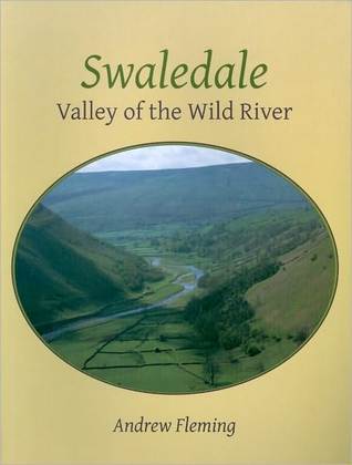 Swaledale: Valley of the Wold River (Paperback)