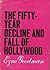 The Fifty-Year Decline and Fall of Hollywood
