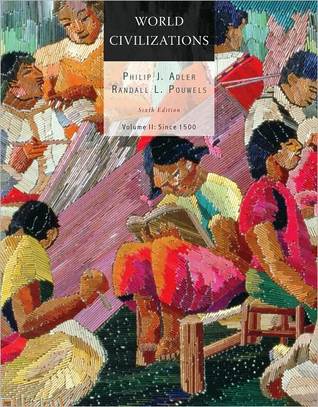 World Civilizations: Volume II: Since 1500 (Paperback)