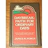 Daybreak: Faith for Ordinary Days Daybreak: Faith for Ordinary Days