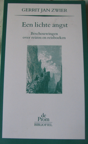 Een lichte angst: beschouwingen over reizen en reisboeken