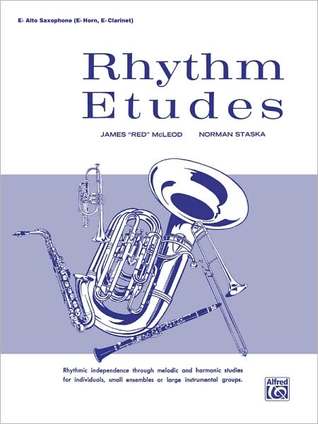 Rhythm Etudes E-flat Alto Saxophone E-flat Horn, E-flat Clarinet (Paperback)