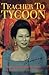 Teacher to Tycoon: The Life and Times of Trinidad Diaz Enriquez