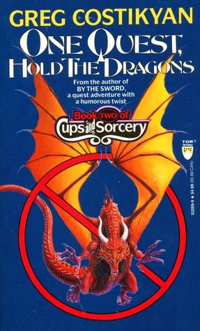 One Quest, Hold the Dragons (Cups and Sorcery, #2)