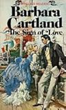 The Sign of Love by Barbara Cartland