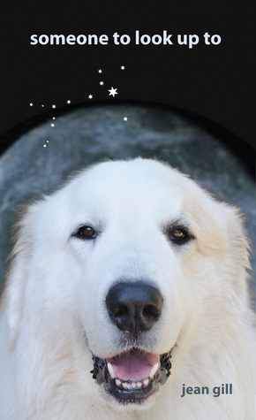 Someone To Look Up To By Jean Gill