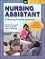 Nursing Assistant: A Nursin...