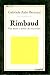 Rimbaud: Vita, amore e poesia da reinventare
