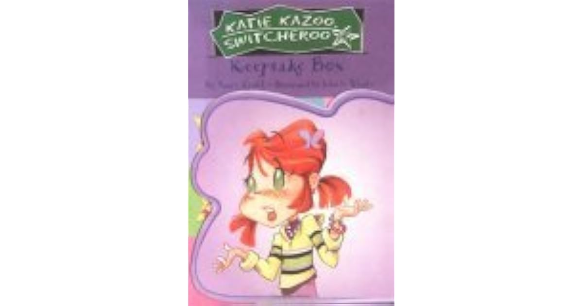 Katie Kazoo Switcheroo Keepsake Box by Nancy E. Krulik