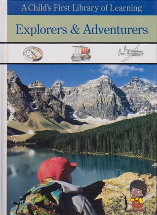 Explorers and Adventurers: A Child's First Library of Learning