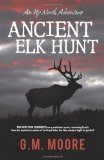 Ancient Elk Hunt