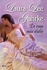 La cosa más dulce by Laura Lee Guhrke