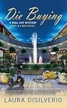 Die Buying (A Mall Cop Mystery, #1) Die Buying (A Mall Cop Mystery, #1)