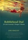 Bobblehead Dad by Jim Higley
