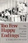 Too Few Happy Endings: The Dilemma of the Humane Societies
