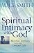Spiritual Intimacy with God...