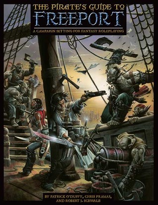 The Pirate's Guide to Freeport: A City Setting for Fantasy Roleplaying