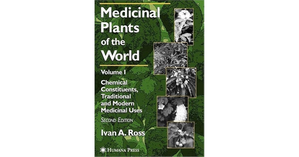 Medicinal Plants of the World Volume 1 Chemical Constituents