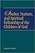 Shelter, Nurture, and Spiritual Fellowship of the Children of... by Elizabeth F. Caldwell