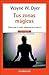 Tus Zonas Magicas by Wayne W. Dyer