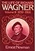 The Life of Richard Wagner,...