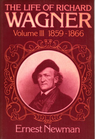 The Life of Richard Wagner, Vol 3, 1859-66 (Paperback)