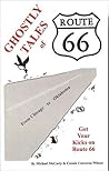 Ghostly Tales of Route 66 Chicago to Oklahoma