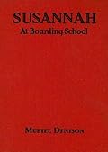 Susannah at Boarding School