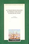 Le traduzioni italiane di Herman Melville e Gertrude Stein: Secondo Seminario sulla traduzione lettraria dall'inglese : Venezia, 25 e 26 settembre 1996 (Italian Edition)